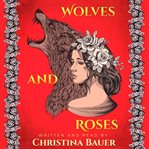 WOLVES AND ROSES cover image