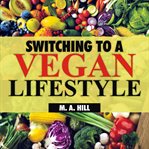 SWITCHING TO A VEGAN LIFESTYLE cover image