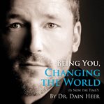 BEING YOU, CHANGING THE WORLD cover image