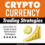 CRYPTOCURRENCY TRADING STRATEGIES: LEARN cover image