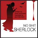 NO SHIT SHERLOCK cover image