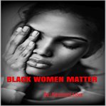 Black women matter cover image