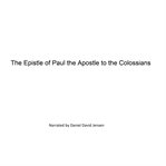 THE EPISTLE OF PAUL THE APOSTLE TO THE C cover image