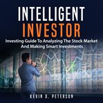 INTELLIGENT INVESTOR: INVESTING GUIDE TO cover image