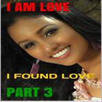 I am love: i found love cover image
