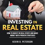 INVESTING IN REAL ESTATE: HOW TO INVEST cover image
