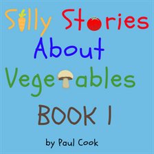 Cover image for Silly Stories About Vegetables Book 1