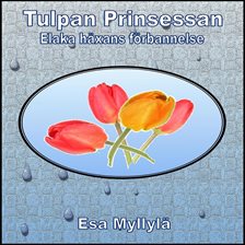 Cover image for Tulpan Prinsessan: Elaka Häxans Förbannelse