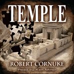 Temple : amazing new discoveries that change everything about the location of Solomon's temple cover image