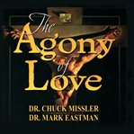 The agony of love. Six Hours in Eternity cover image