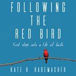 FOLLOWING THE RED BIRD cover image