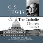 C.s. lewis and the catholic church cover image