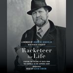 Racketeer for life: fighting the culture of death from the sidewalk to the supreme court cover image