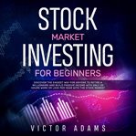 Stock market investing for beginners: discover the easiest way for anyone to retire a millionaire cover image