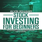 Stock investing for beginners: 30 valuable stock investing lessons for beginners cover image