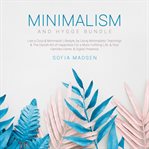 Minimalism & hygge bundle: live a cozy & minimalist lifestyle, by using minimalistic teachings & cover image