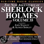 The new adventures of sherlock holmes, volume 35; episode 1: the case of the stolen naval treaty  cover image