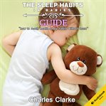 The sleep habits in babies guide: how to reach health sleep habits without tears cover image