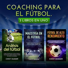 Cover image for Coaching para el fútbol: 3 libros en uno