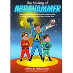 The making of abrahammer (library edition) cover image