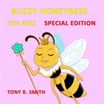 Bizzy honeybee for kids (special edition) (library edition) cover image