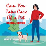 Can you take care of a pet? (special edition) (library edition) cover image