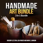 Handmade art bundle: 3 in 1 bundle, handmade, bottle art, whetstone (library edition) cover image