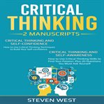 Critical thinking: how to develop confidence and self awareness (2 manuscripts) (library edition) cover image