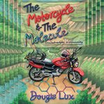 The motorcycle & the molecule cover image