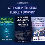 Artificial intelligence bundle: 3 books in 1 cover image