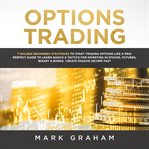 Options trading: 7 golden beginners strategies to start trading options like a pro! perfect guide cover image