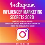 Instagram influencer marketing secrets 2020 cover image