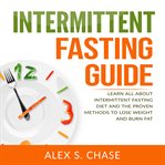 Intermittent fasting guide: learn all about intermittent fasting diet and the proven methods to cover image
