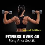 Fitness over 40: how to live a healthy lifestyle with a full time job cover image