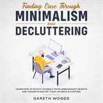 Finding ease through minimalism and decluttering cover image