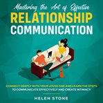 Mastering the art of effective relationship communication cover image