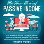 The know how's of passive income some people seem to do the 4-hour workweek and make a good livin cover image