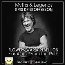 Umschlagbild für Myths and Legends; Kris Kristofferson; Flowers, War and Rebellion; Flashbacks from the 1960s