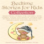 Bedtime stories for kids, collection: meditations stories for children with fairies, aliens and cover image