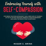 Embracing yourself with self compassion cover image