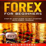 Forex for beginners: step by step guide to get started with forex trading cover image