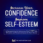 Increase your confidence & improve self-esteem cover image