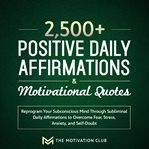 2,500+ positive daily affirmations & motivational quotes cover image