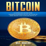 Bitcoin: a concise guide for understanding what bitcoin is and what you can do with it cover image