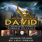 The second book of david: ex-mormon temple worker tells all cover image
