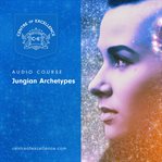 Jungian archetypes audio course cover image