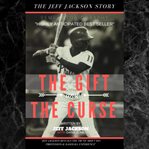 The gift and the curse "the jeff jackson story" cover image