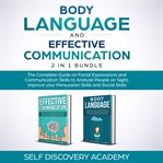 Body language and effective communication 2 in 1 bundle: the complete guide on facial expressions cover image