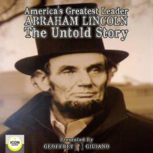 Cover image for America's Greatest Leader; Abraham Lincoln; The Untold Story