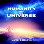 Humanity and the universe cover image